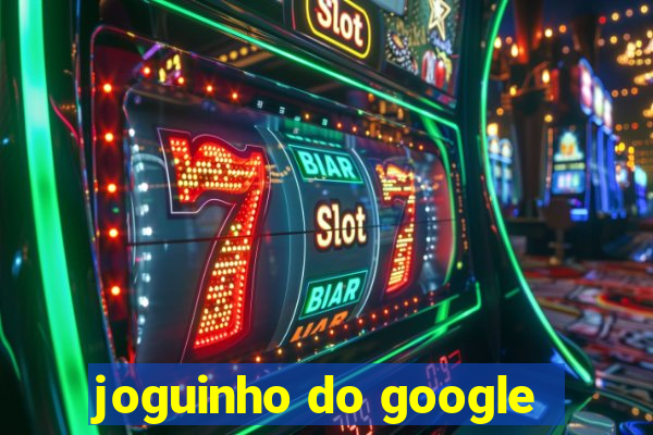 joguinho do google